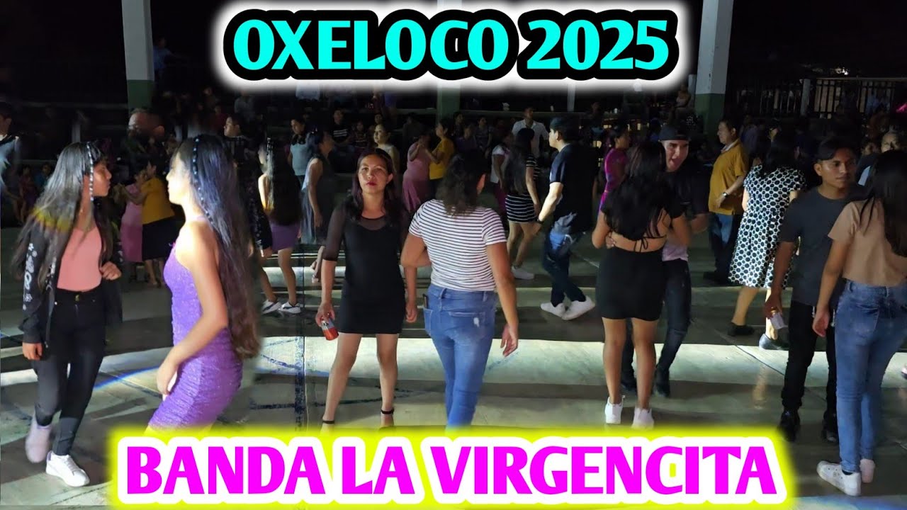 BANDA DE VIENTO LA VIRGENCITA BAILE EN OXELOCO