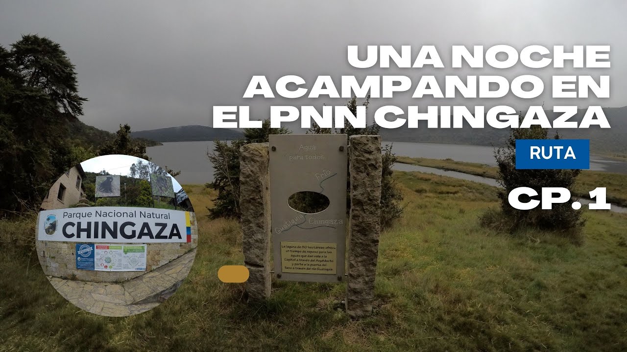 Como llegar y acampar una noche en el Parque Nacional Natural Chingaza Cp. 1