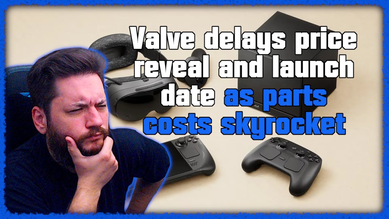 Компания Valve откладывает объявление цены и даты запуска из-за резкого роста стоимости комплекту...