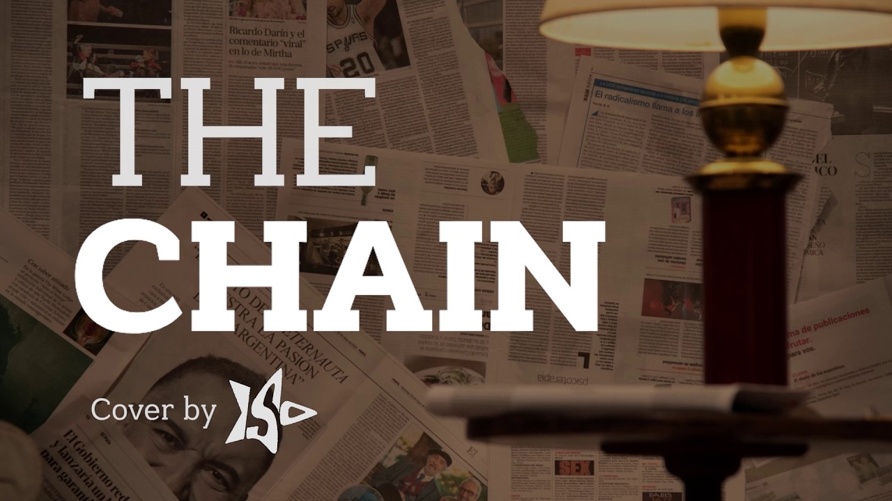 The Chain - Cover by ISO
