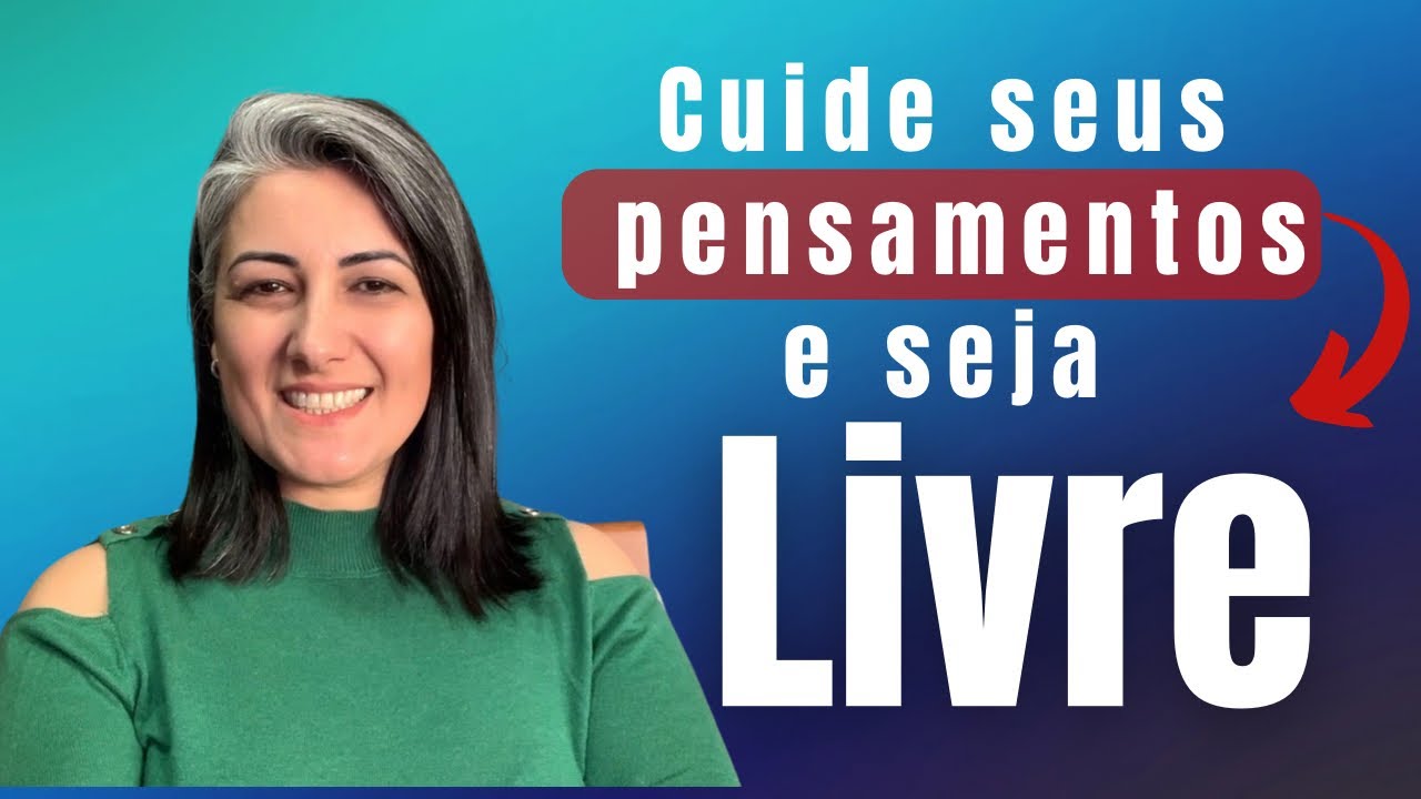 CUIDE SEUS PENSAMENTOS E SUAS PALAVRAS | Eliane Nunes