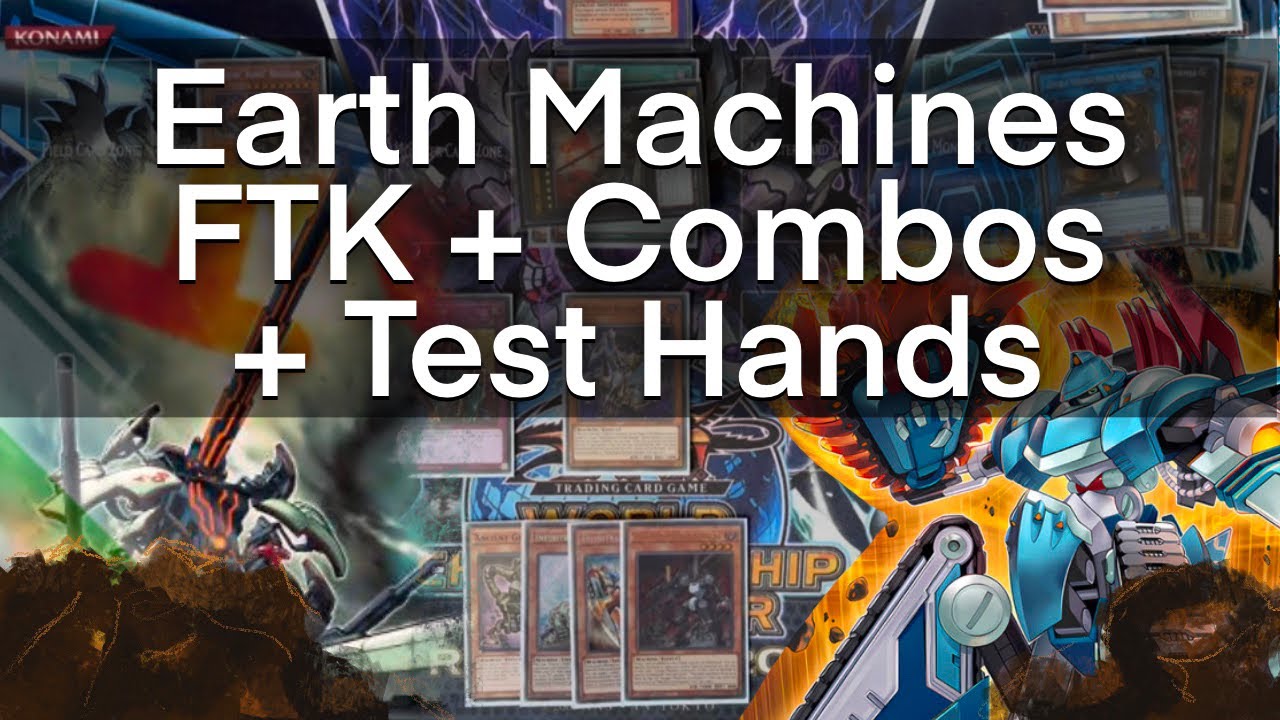 Yugioh Earth Machines Deck FTK + Combo Guide + Test Hands