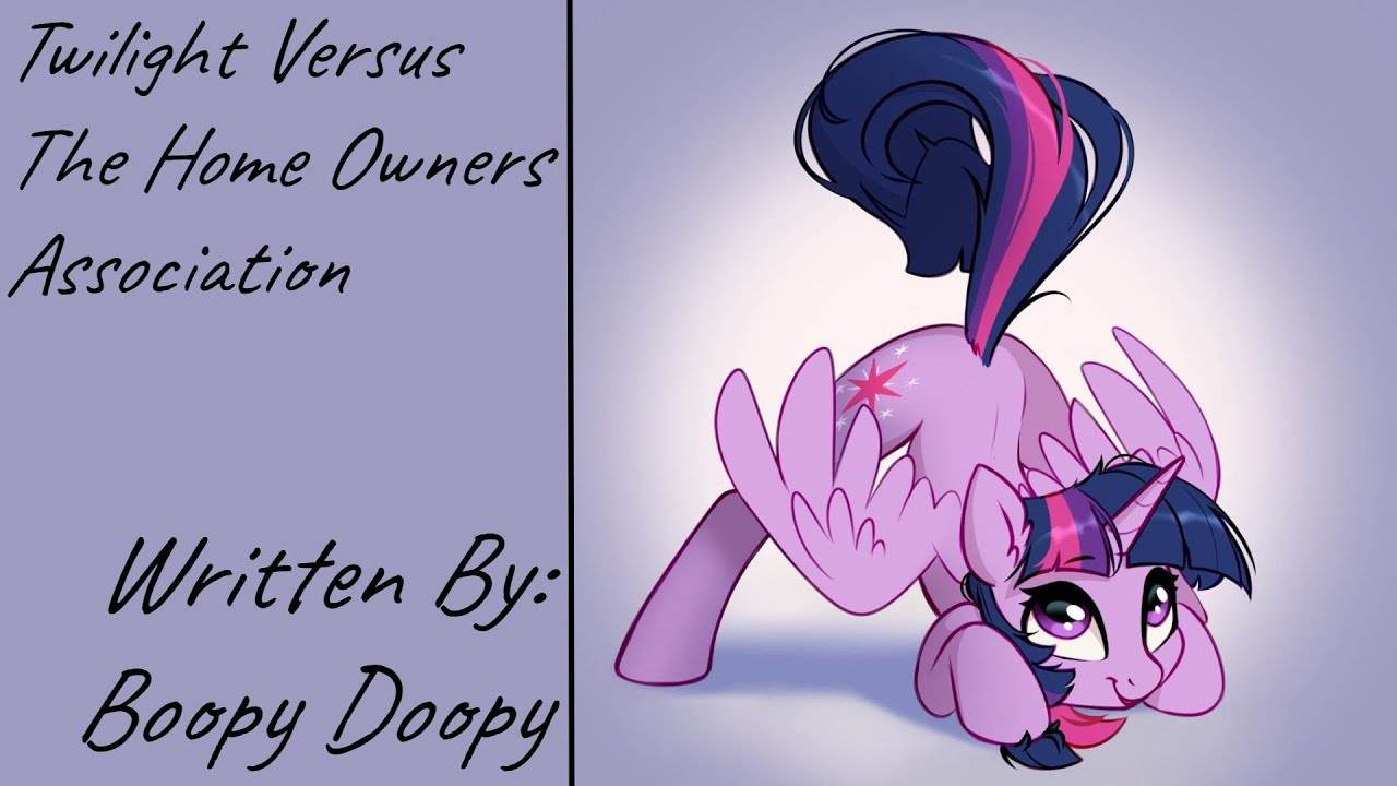 Twilight Versus The Home Owners Association (Fanfic Reading - Comedy/Random/Slice Of Life MLP)