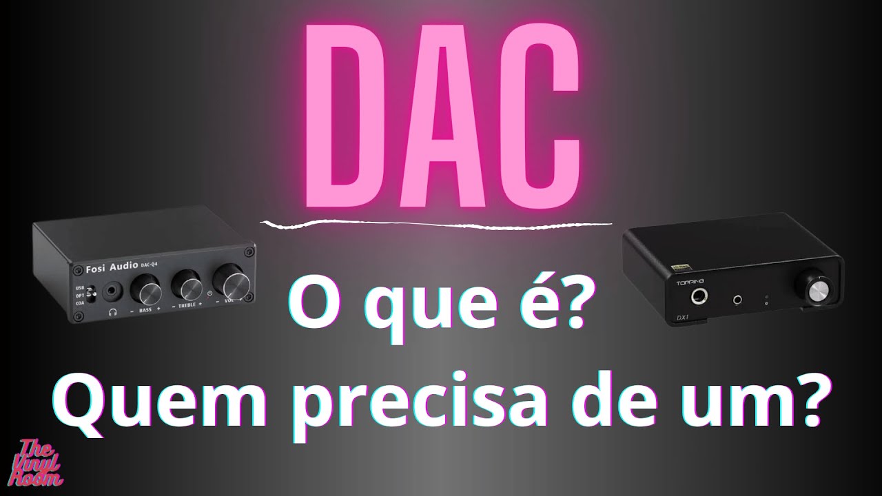 O que &eacute; um DAC? Quem precisa disso?