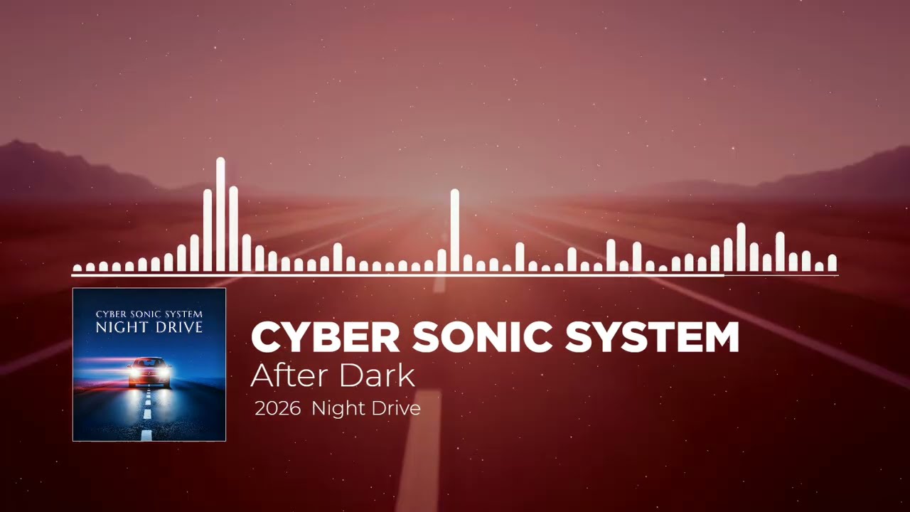 Cyber Sonic System - After Dark