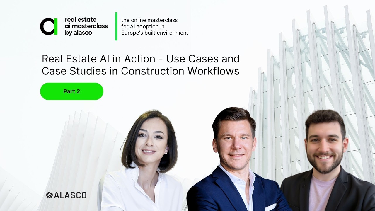 AI in Real Estate Masterclass - Chapter 3 - Construction (part 2)