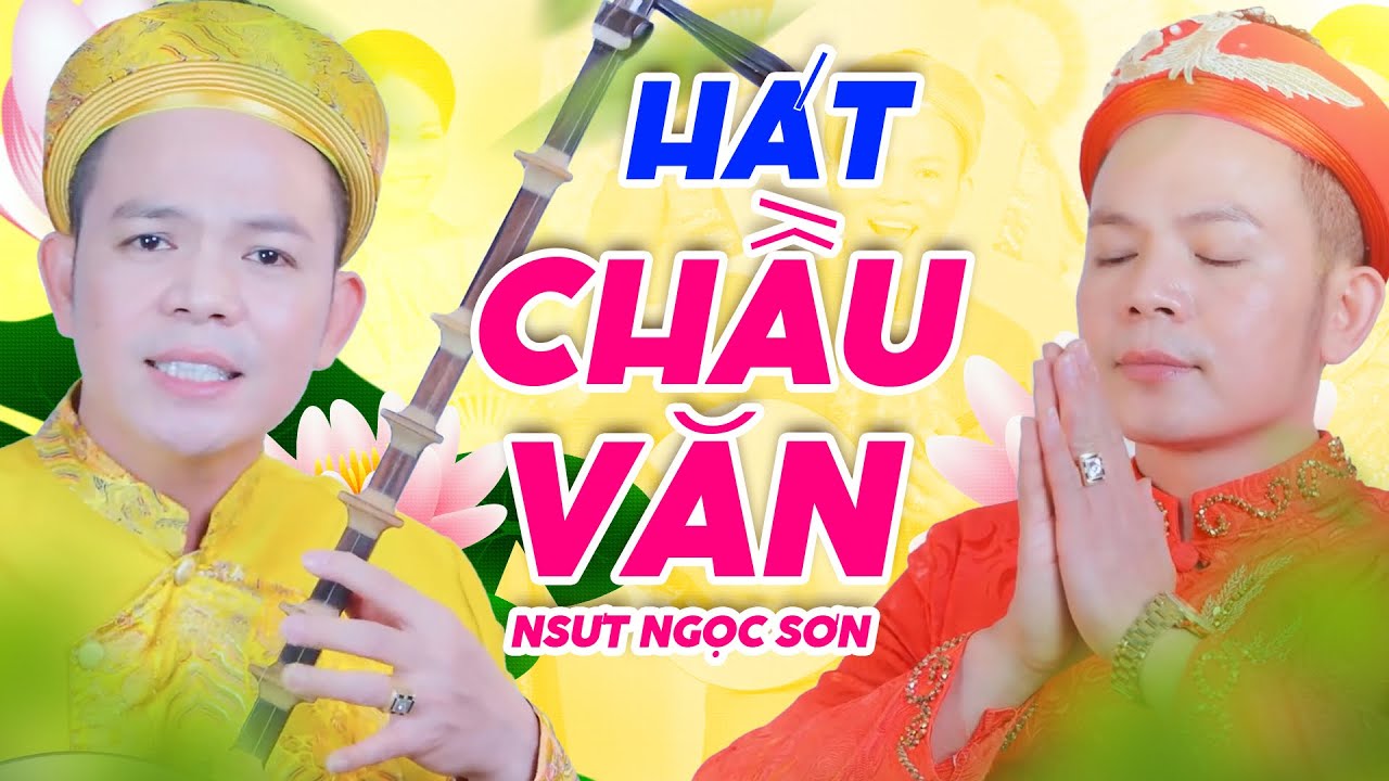 NSUT Ngọc Sơn Hát Chầu Văn Hay Nhất 2023 - Dâng Văn Chầu Tổ, Chầu Đệ Nhị