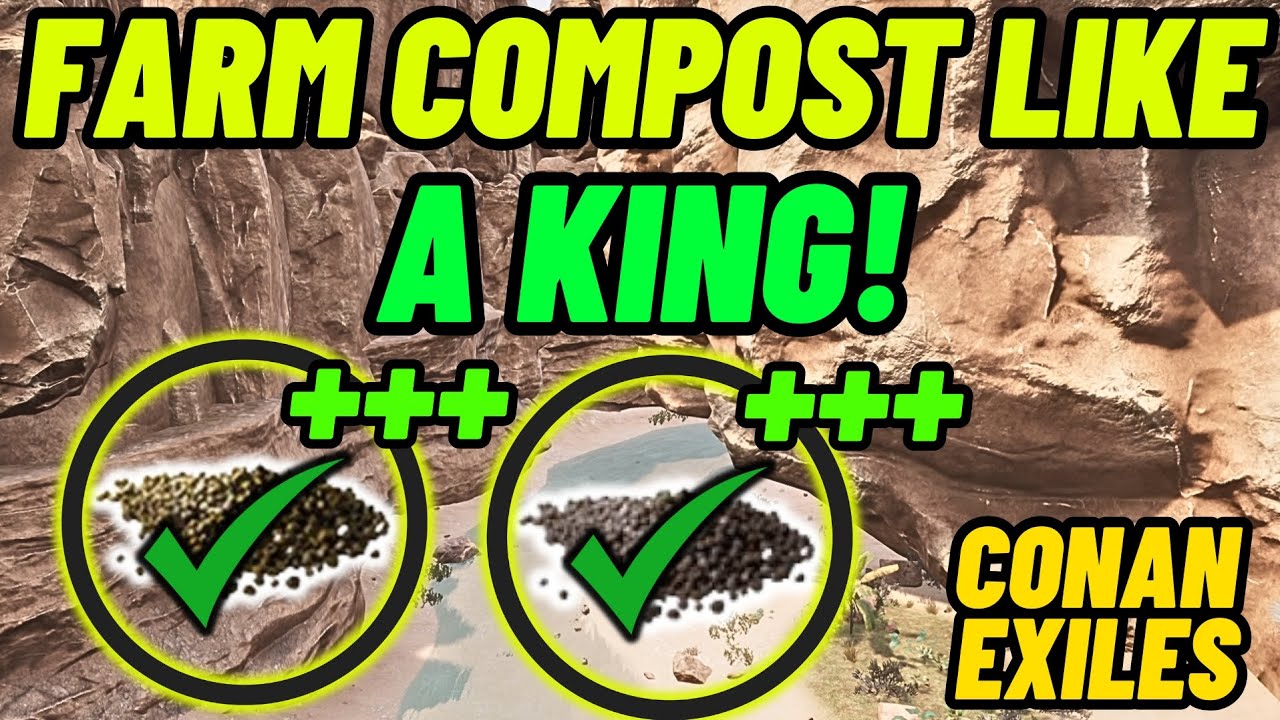 Best way to Farm compost and Potent Compost super fast in Conan Exiles