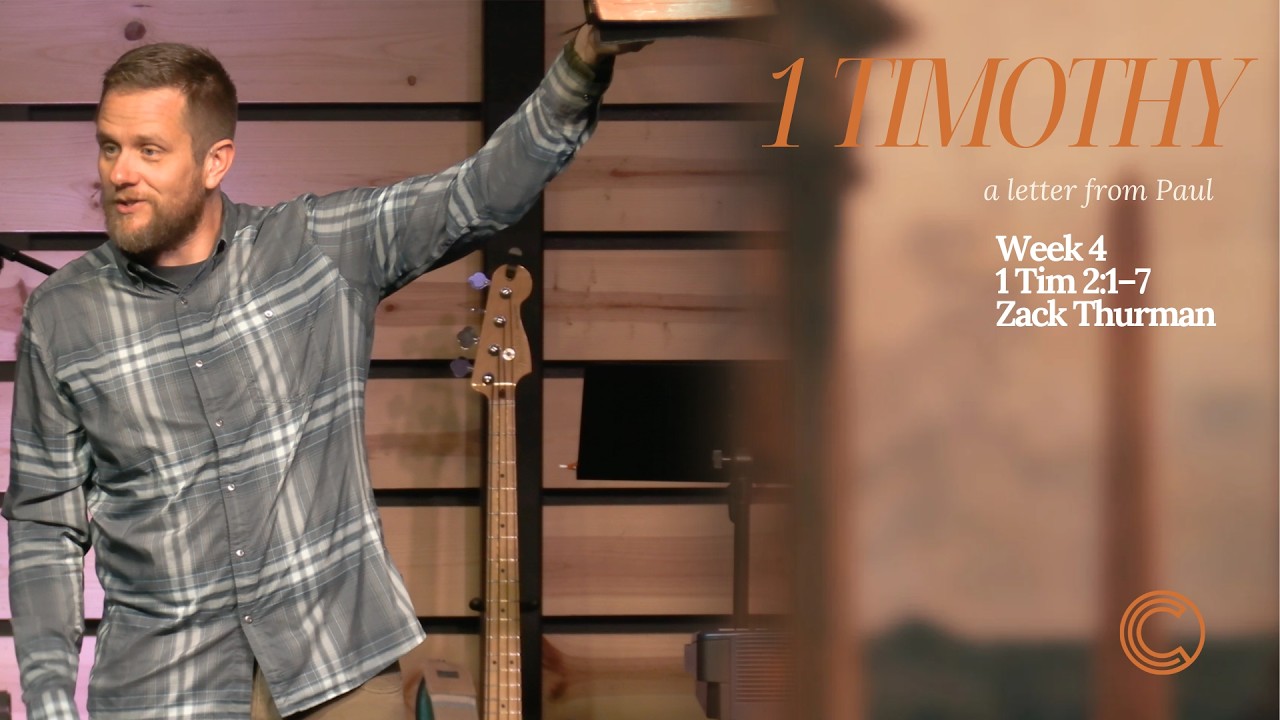 1 Timothy; A Letter From Paul | 1 Tim  2:1–7 | Week 4