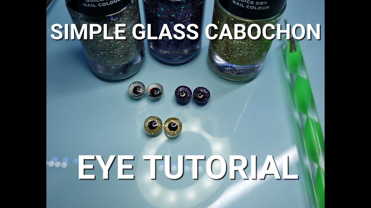 GLASS CABOCHON EYES TUTORIAL