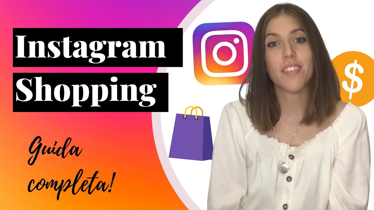 Instagram SHOPPING - come attivarlo ed essere approvati - guida STEP BY STEP