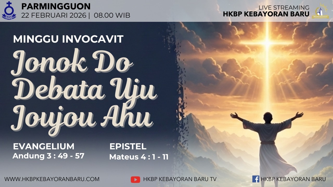 Ibadah Bahasa Batak Pagi, Minggu 22 Februari 2026, pkl 08.00 WIB