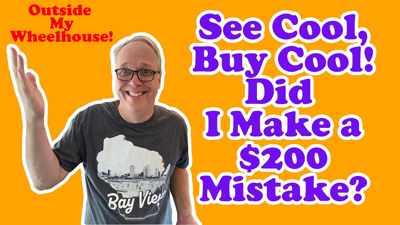 Совершил ли я ошибку на 200 долларов с See Cool, Buy Cool? (Может быть, мне стоит продолжить прод...