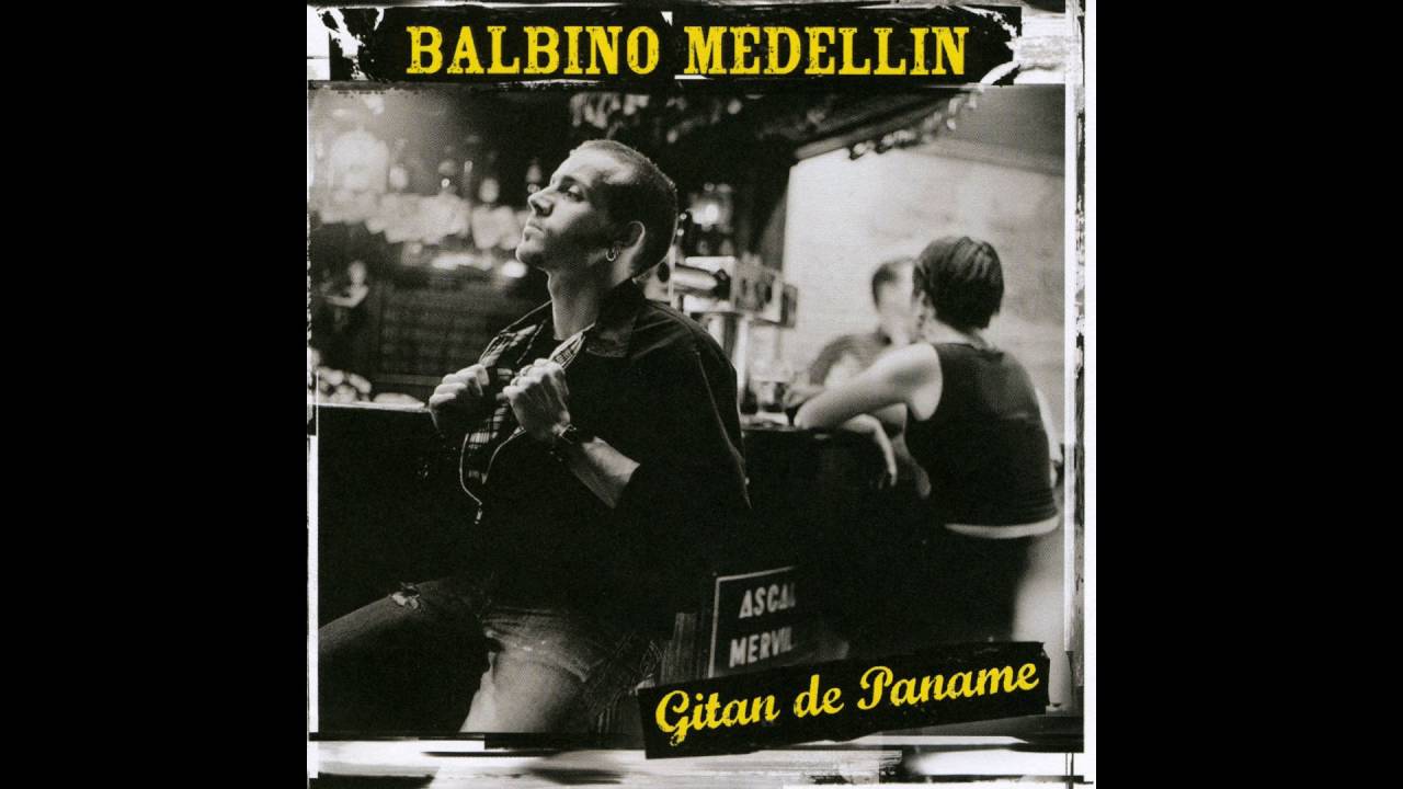 Balbino Medellin - Pigalle ou tes yeux