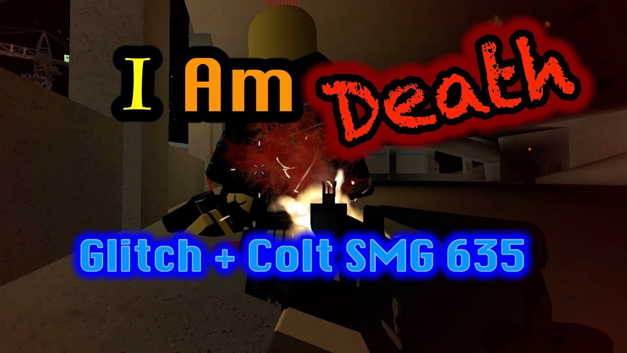 Roblox Phantom Forces - I am Death (Glitch) + Colt SMG 635