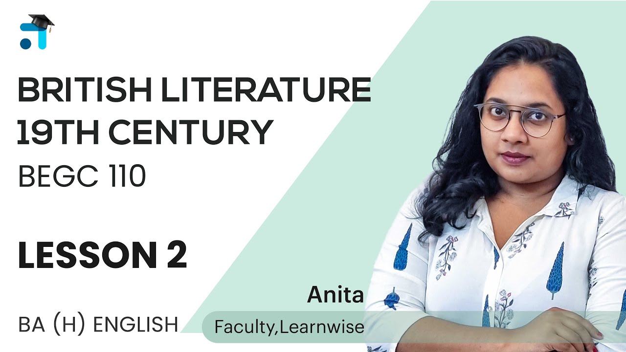 Lesson 2 (Block 1) | British Literature 19th Century | BEGC 110 | BAEGH | Kerala's no.1 IGNOU Coach