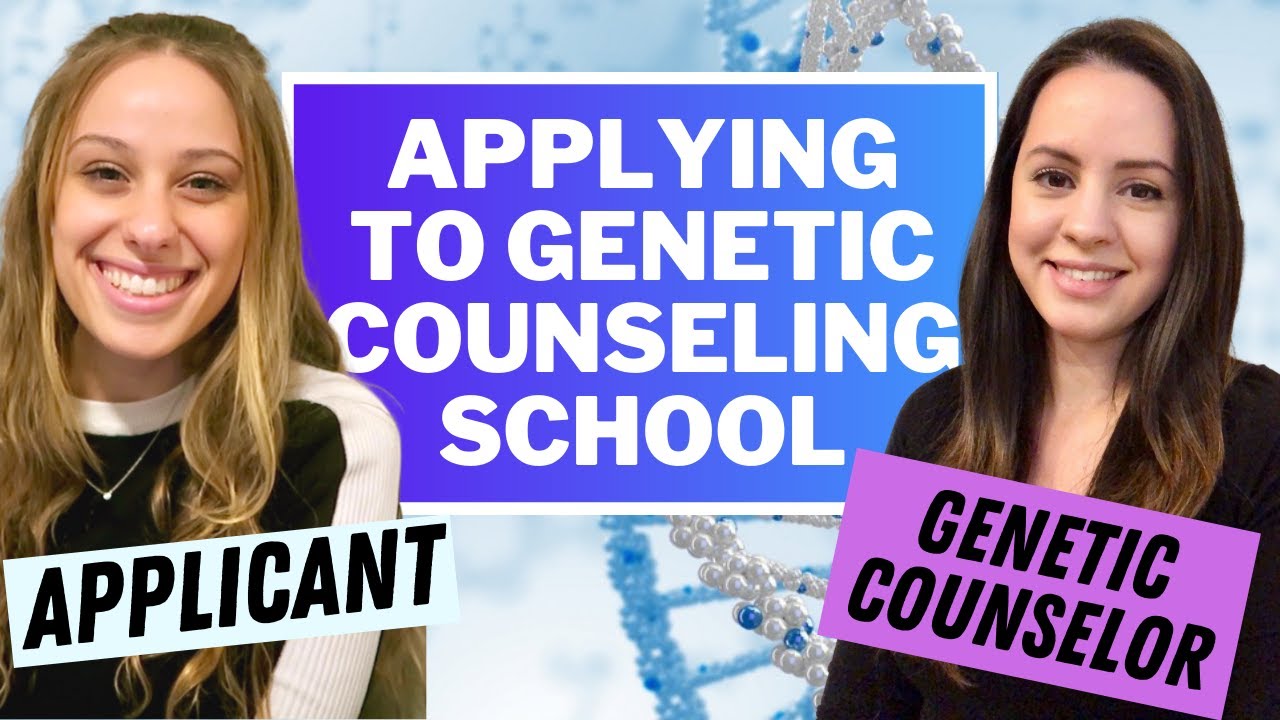 Applying to GENETIC COUNSELING school: everything you need to know