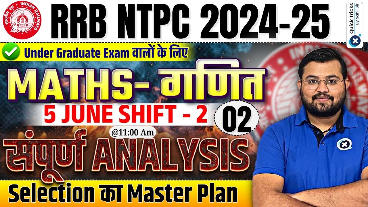 RRB NTPC 2024-25 | 5 June(Shift-2)| Maths Graduate Level Paper Analysis | NTPC Maths by Sahil sir