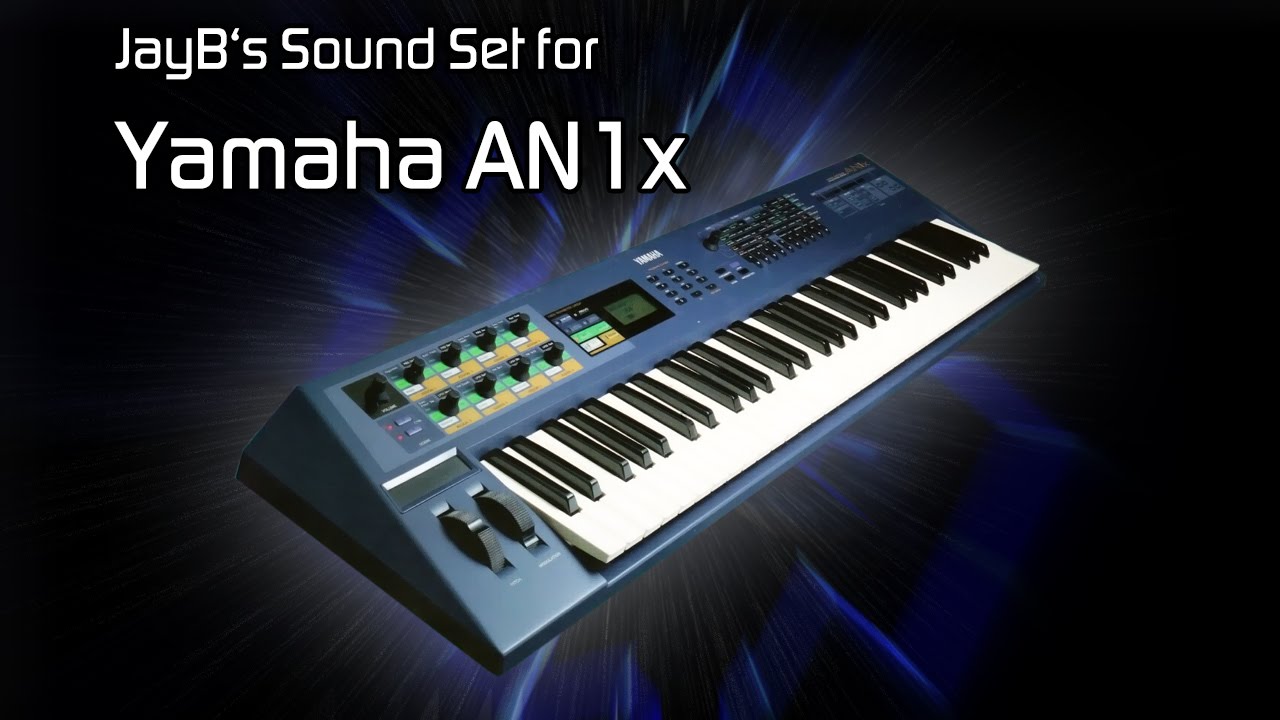 JayB's Sound Set for Yamaha AN1x [Trance, House, Progressive]