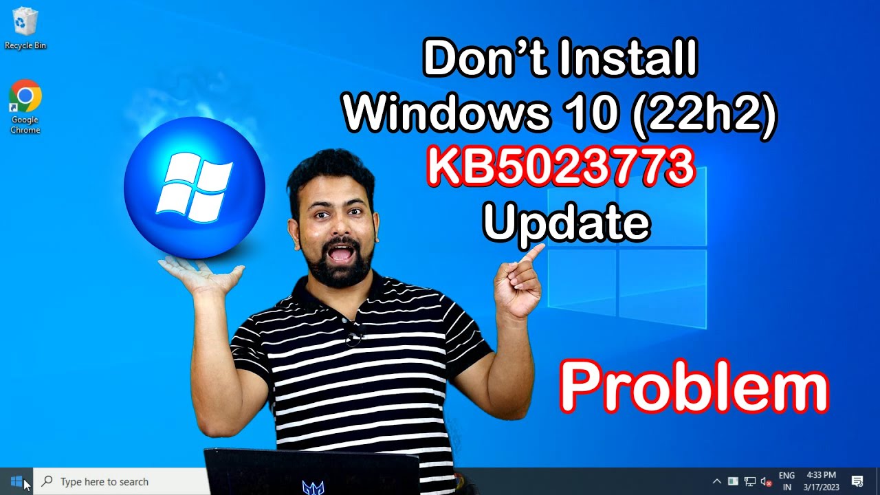Don&rsquo;t Install Windows 10 (22h2) KB5023773 Update