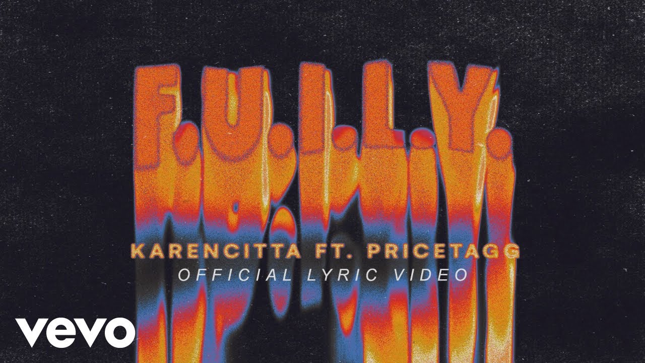 Karencitta - F.U.I.L.Y (Lyric Video) ft. Pricetagg