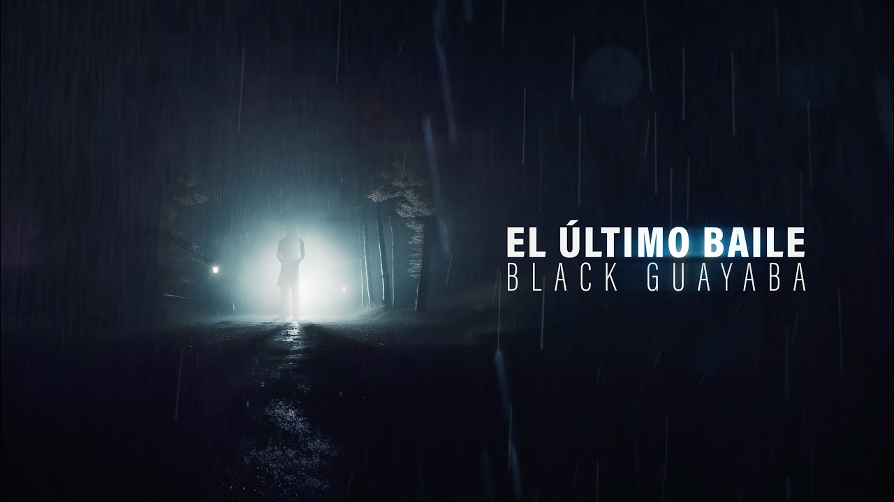 Black Guayaba &ndash; El &Uacute;ltimo Baile (visualizer + lyrics official video)