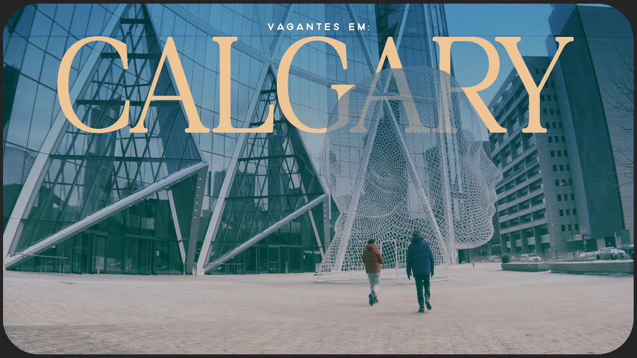 Calgary, AB | No Coração do Norte | Vagantes | EP 03
