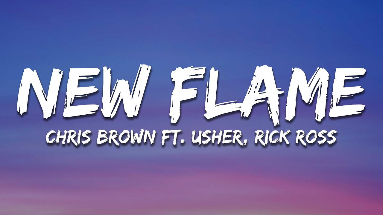 Chris Brown - New Flame (Lyrics) ft. Usher, Rick Ross