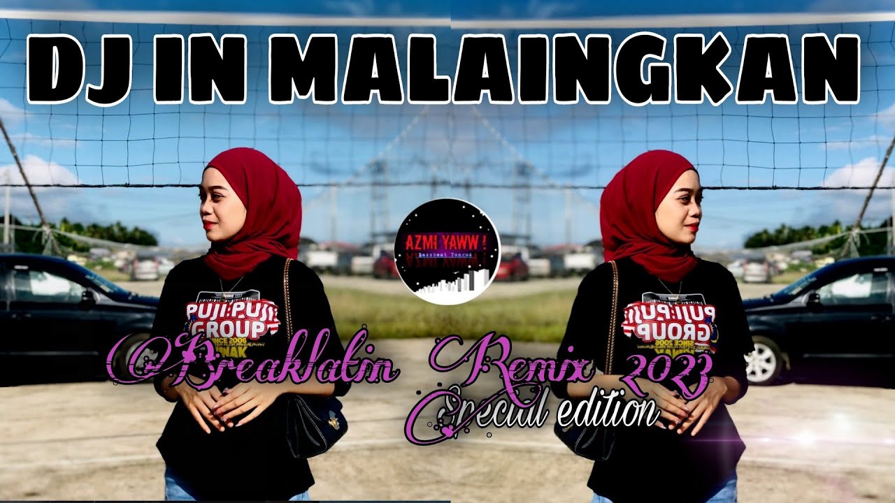 DJ IN MALAINGKAN | BREAKLATIN REMIX ( DJ AzmiYaw )
