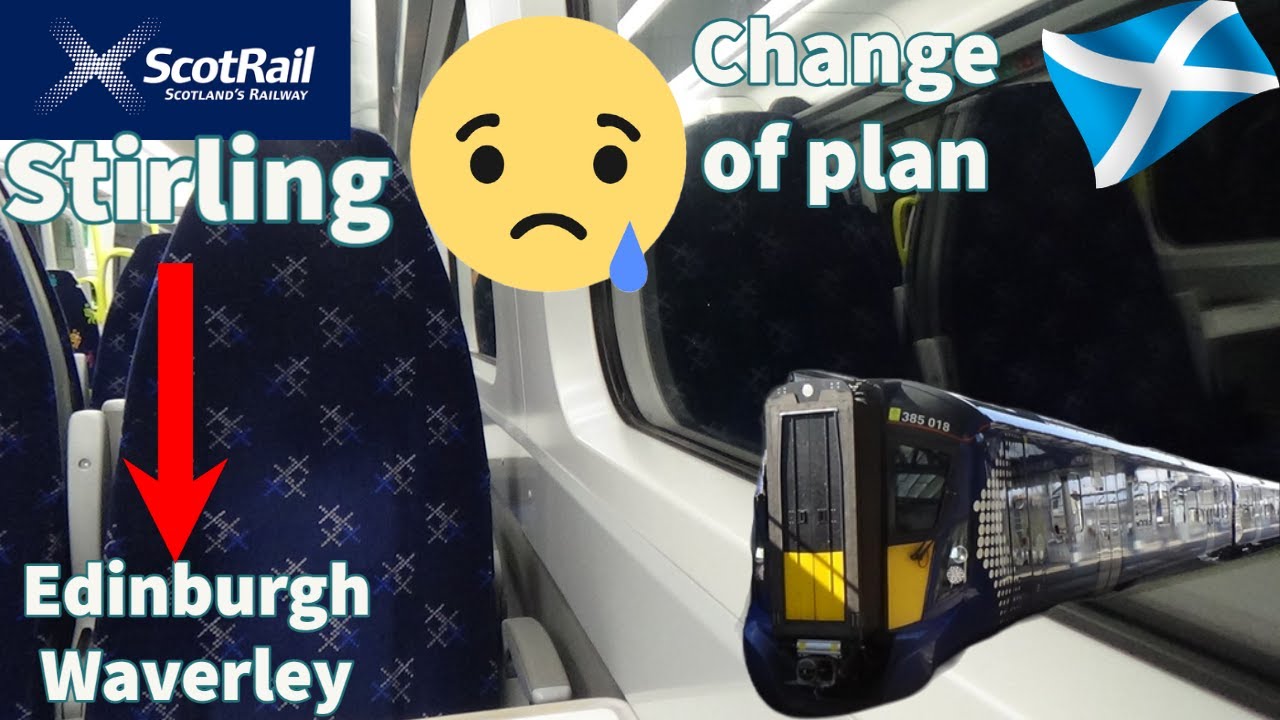 A change of plan - Stirling to Edinburgh Waverley with Scotrail (15/4/23)