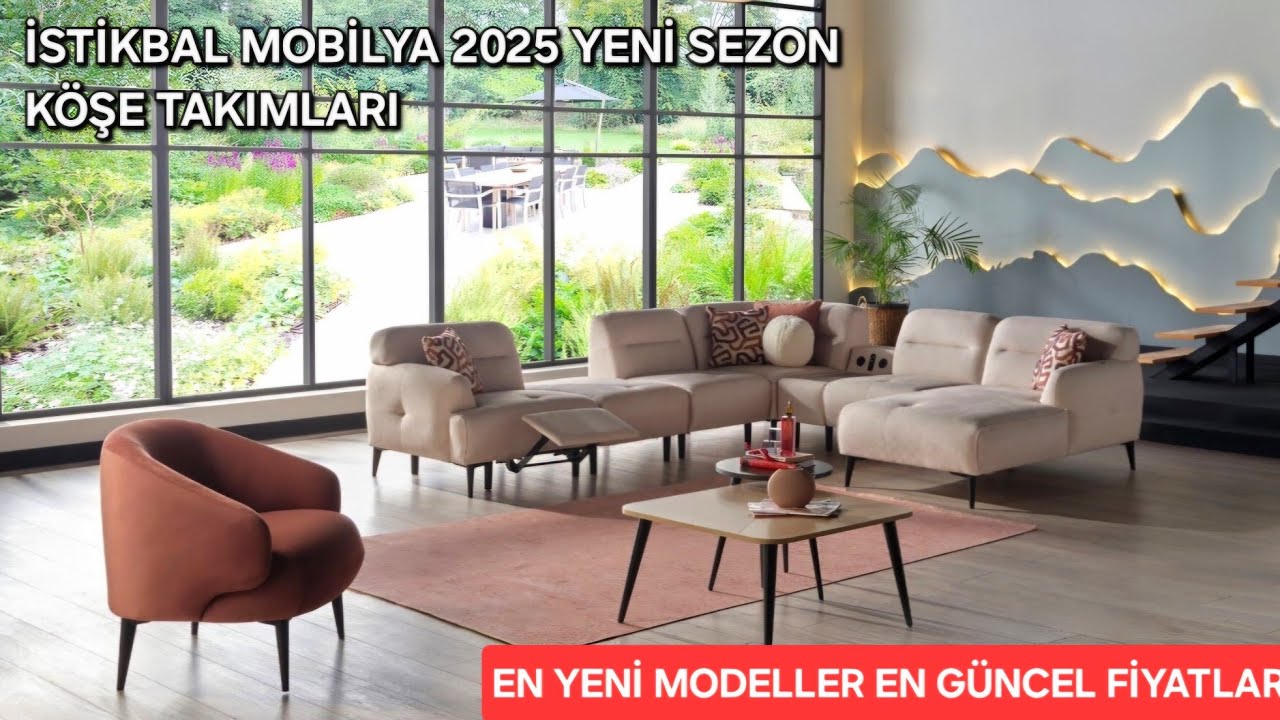 İSTİKBAL MOBİLYA 2025 YENİ SEZON KÖŞE TAKIMLARI EN YENİ FIYATLAR EN YENİ MODELLER