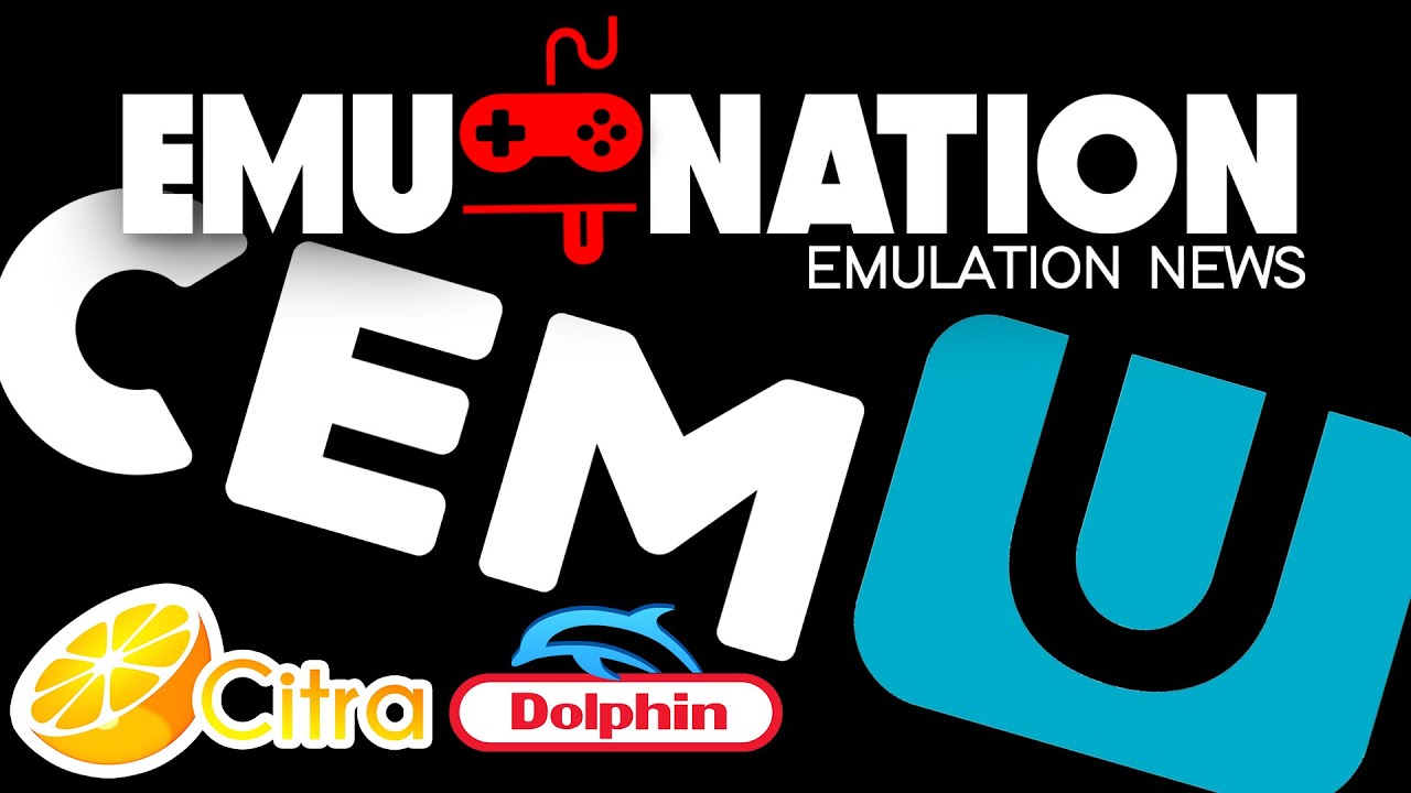 EMU-NATION: Cemu 1.5.2, Citra & Dolphin Emulators with BIG NEWS!