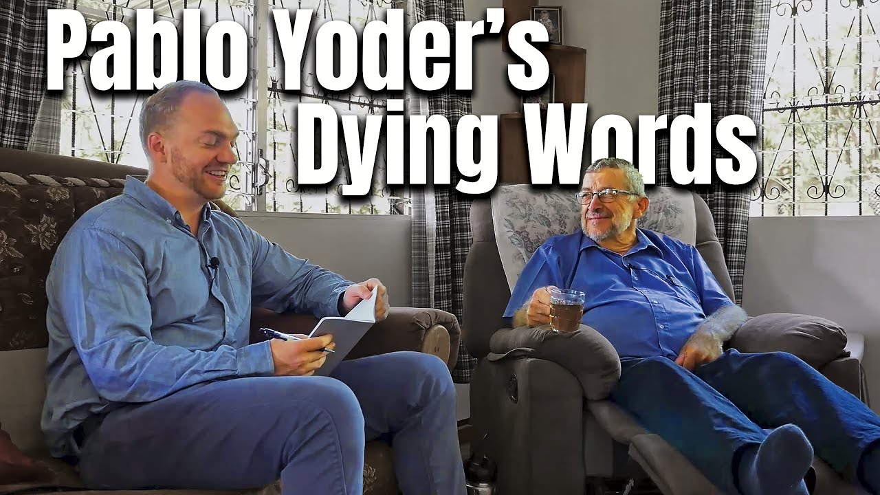 Pablo Yoder's Dying Words