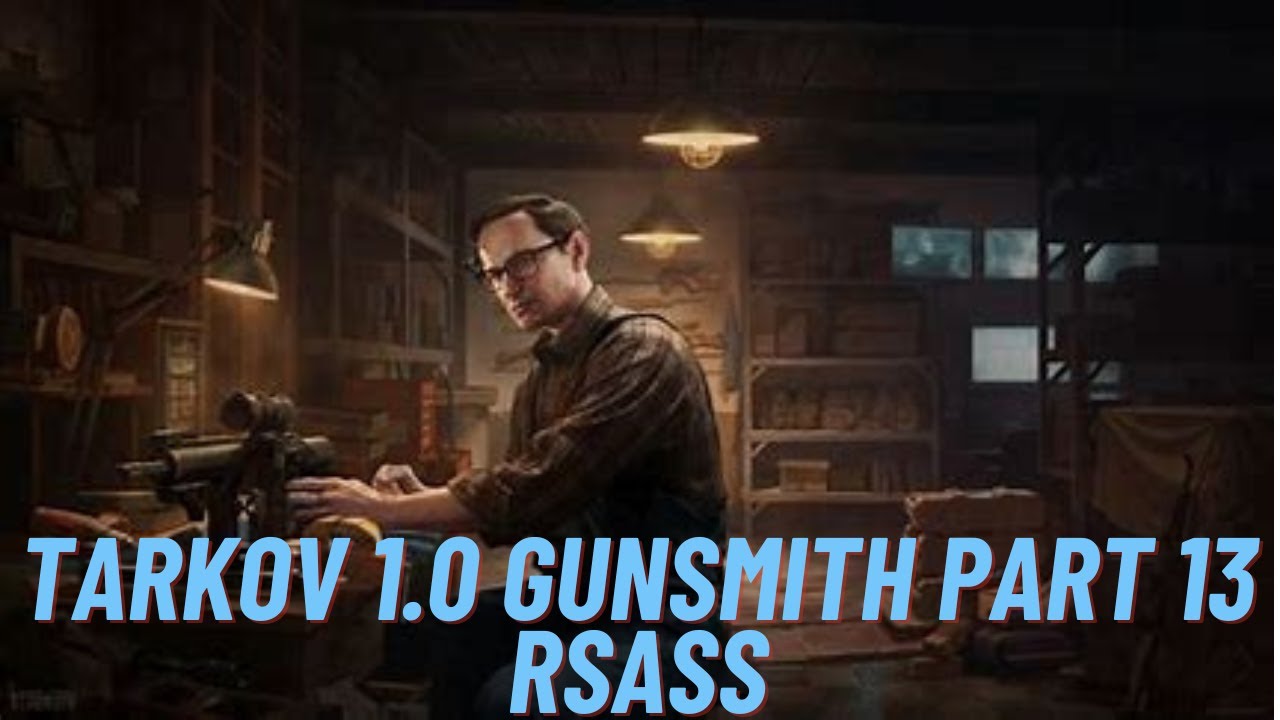 Tarkov 1.0 Mechanic Task: Gunsmith part 13