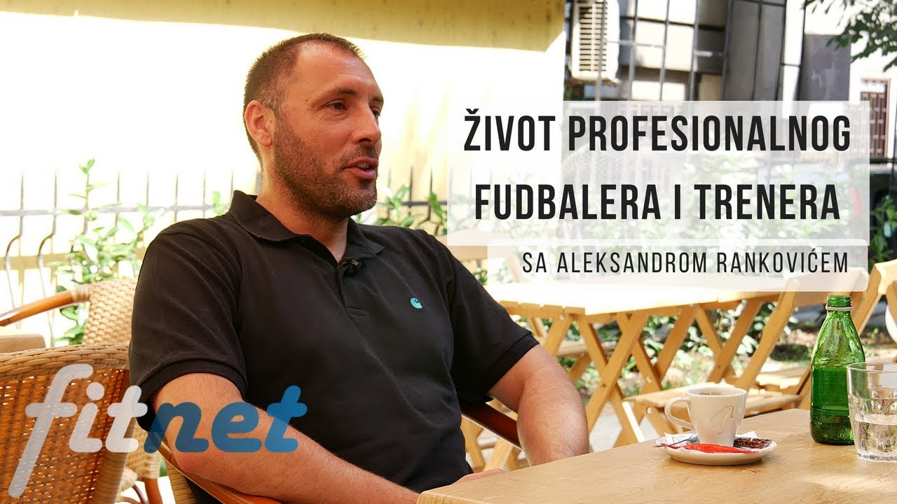 Fit-Net:Aleksandar Ranković - Moj put od fudbalera FK RAD do trenera FK Sparta
