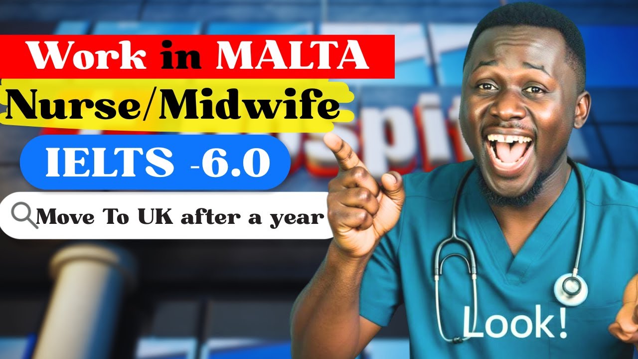 Become a Nurse/Midwife in Malta as a Foreign-Trained Nurse with IELTS 6.0 | UK Backdoor for Overseas