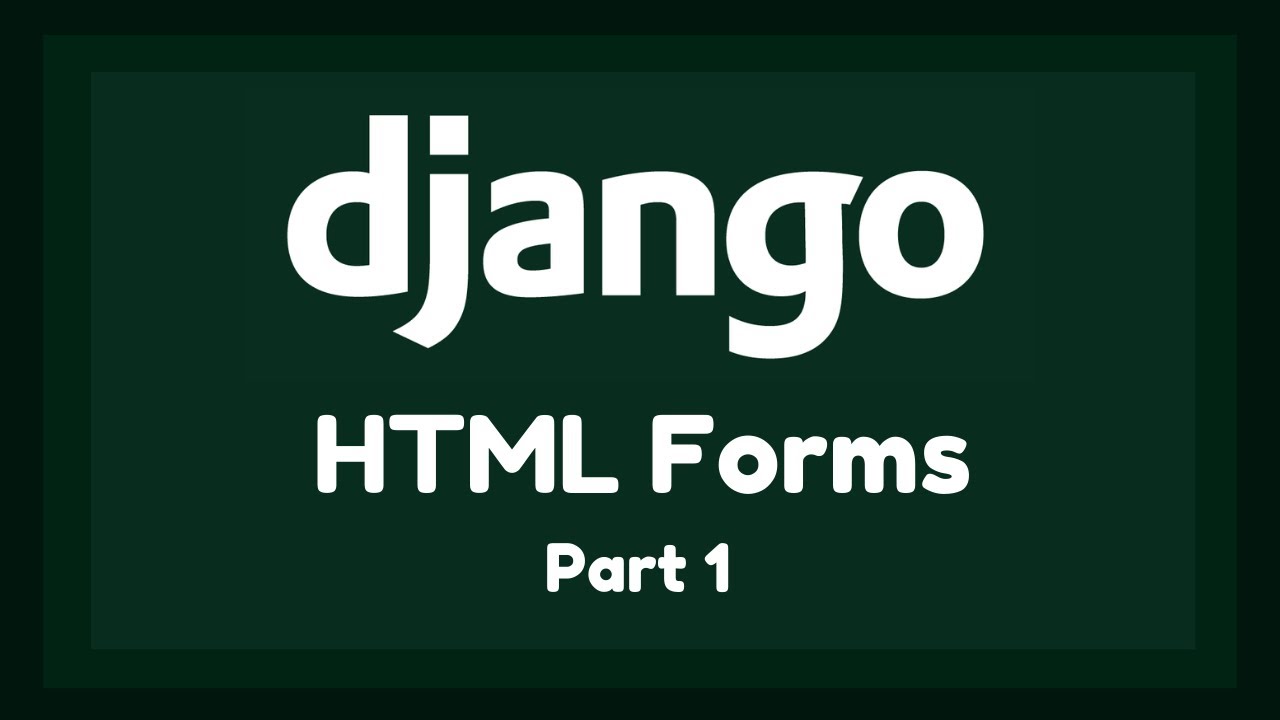 HTML forms in Django (Part 1) | Mastering Django 3 | Django Part 6 | TCH
