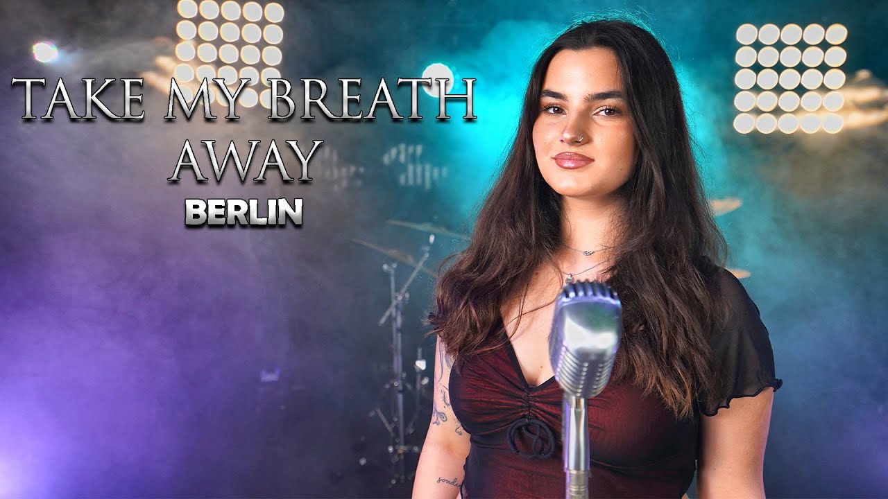 Take My Breath Away (Berlin); by Rianna Rusu