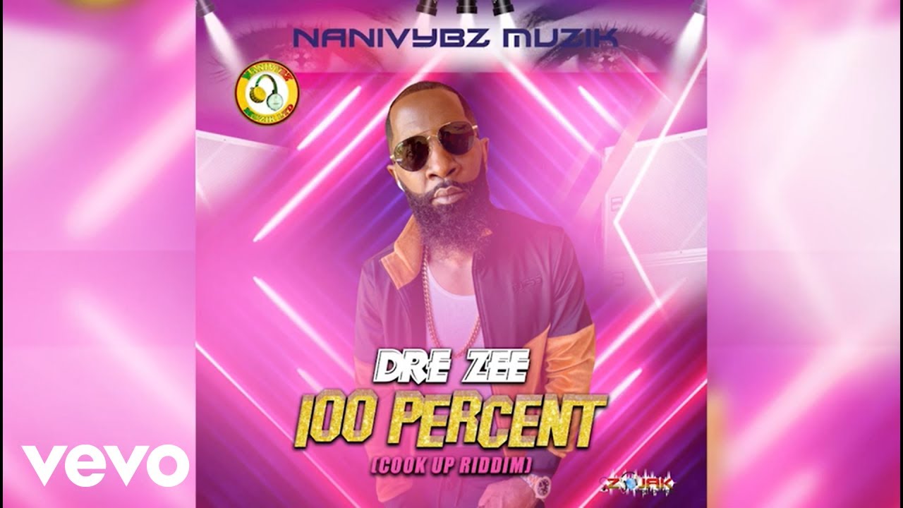 Dre Zee - 100 Percent (Official Audio)
