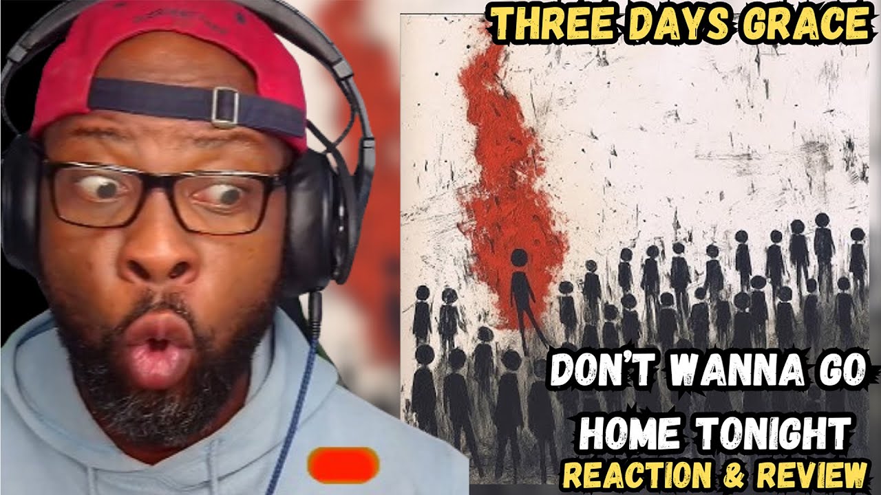 THREE DAYS GRACE - DON'T WANNA GO HOME TONIGHT 🎸🔥 FIRST TIME REACTION & REVIEW 😱🎤