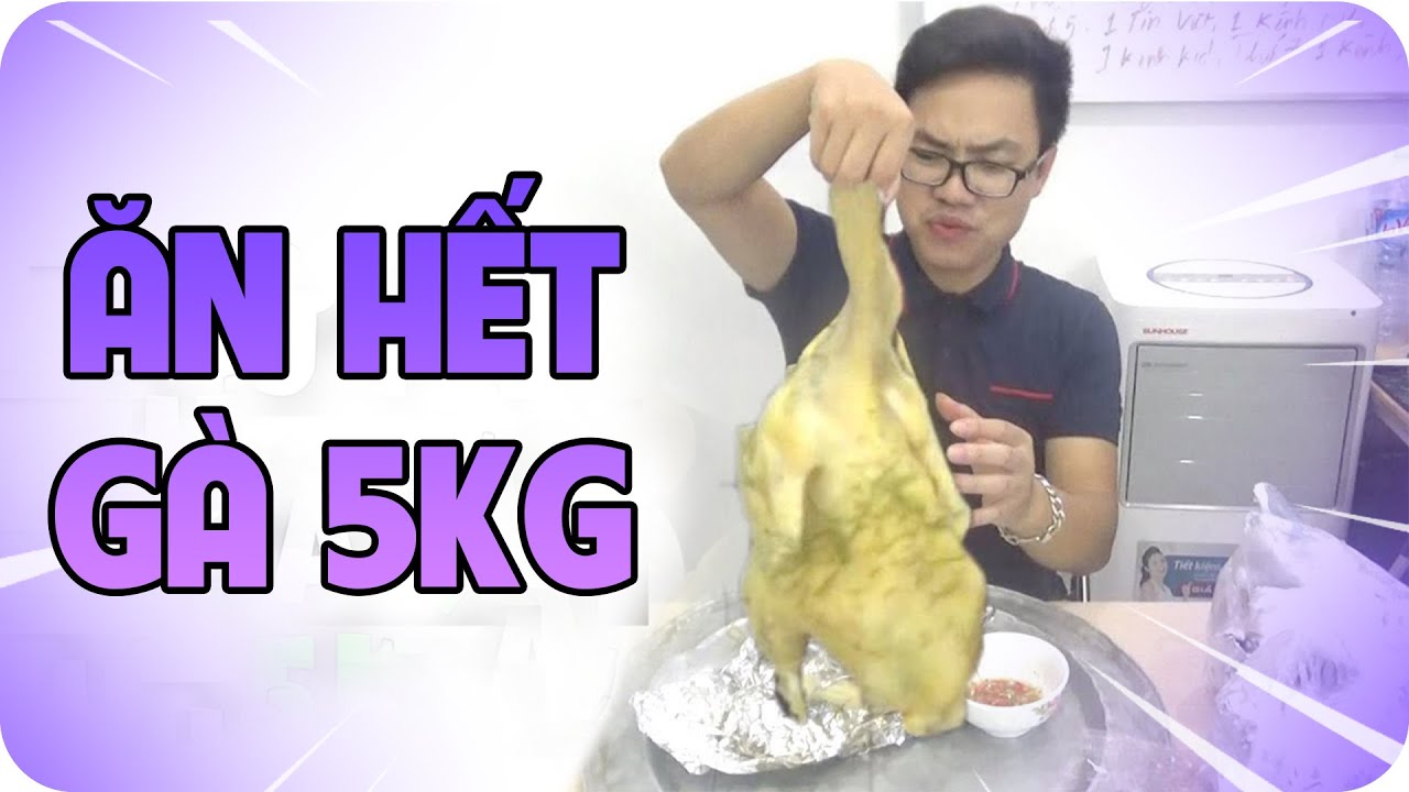 THỬ TH&Aacute;CH ĂN 5KG G&Agrave; LUỘC V&Agrave; C&Aacute;I KẾT KH&Ocirc;NG NGỜ | TRUNG T&Ocirc; VLOGS ✔