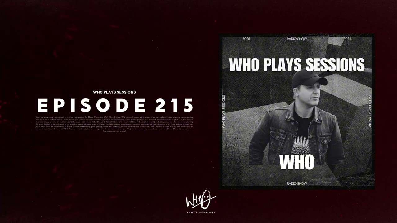 Wh0 Plays Sessions Episode 215: Wh0 In The Mix - House & Tech House DJ Mix!