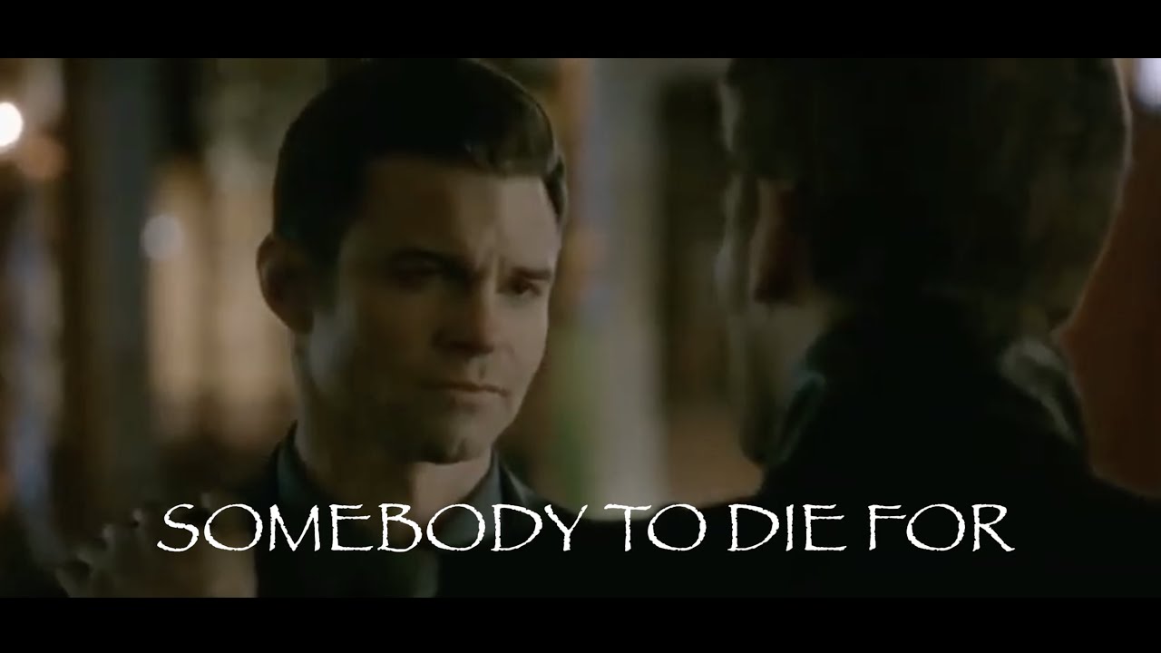 Elijah and Klaus - Somebody to Die For