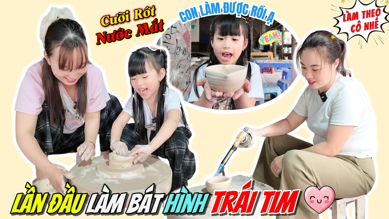 Lần Đầu Em MiMi Và Mẹ Huế Nặn Chiếc Bát (Hình Trái Tim) Có Nghệ Nhân Chỉ Dạy Tại Làng Gốm Bát Tràng