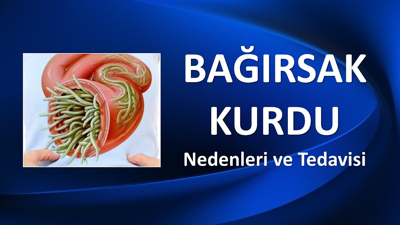 BAĞIRSAK KURDU Nedenleri ve Tedavisi