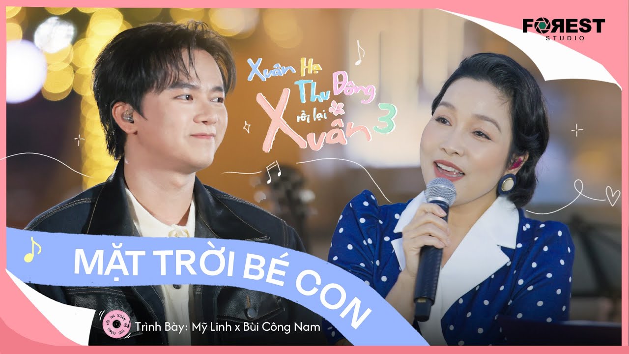 [XHTDRLX3] Mặt Trời Bé Con - Mỹ Linh, Bùi Công Nam lần đầu kết hợp tại Xuân Hạ Thu Đông rồi lại Xuân