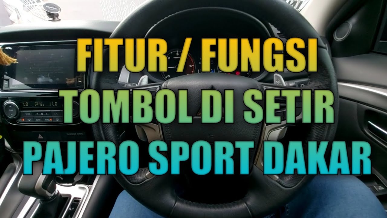 FITURE - FUNGSI TOMBOL DI SETIR PAJERO SPORT DAKAR
