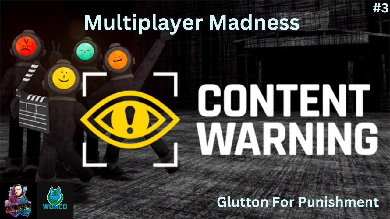 Multiplayer Madness  - Content Warning #3