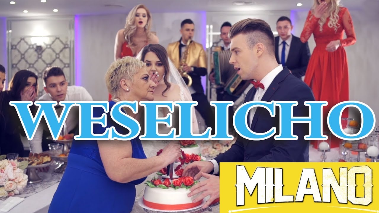 MILANO - Weselicho (Oficjalny Teledysk) Nowość 2019!