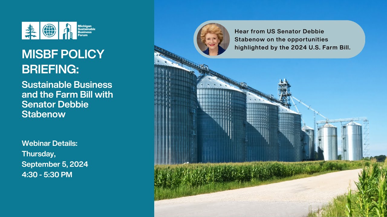 MiSBF Policy Briefing: Sustainable Business and the Farm Bill with Senator Debbie Stabenow